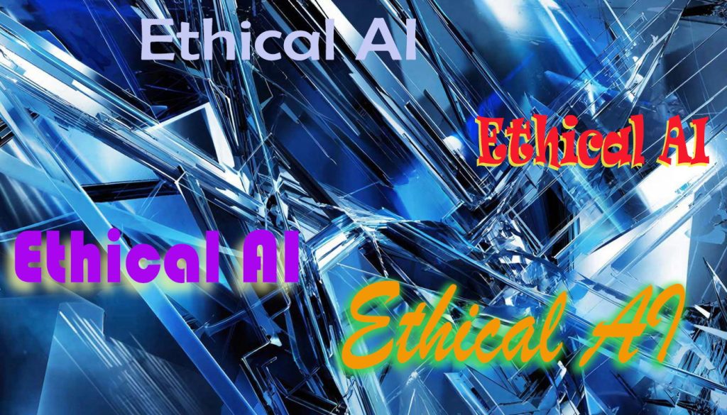 Ethical AI